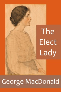 The Elect Lady by George MacDonald