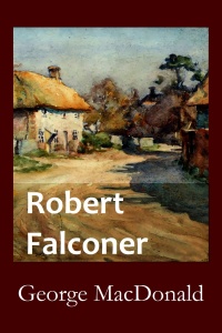 Robert Falconer by George MacDonald