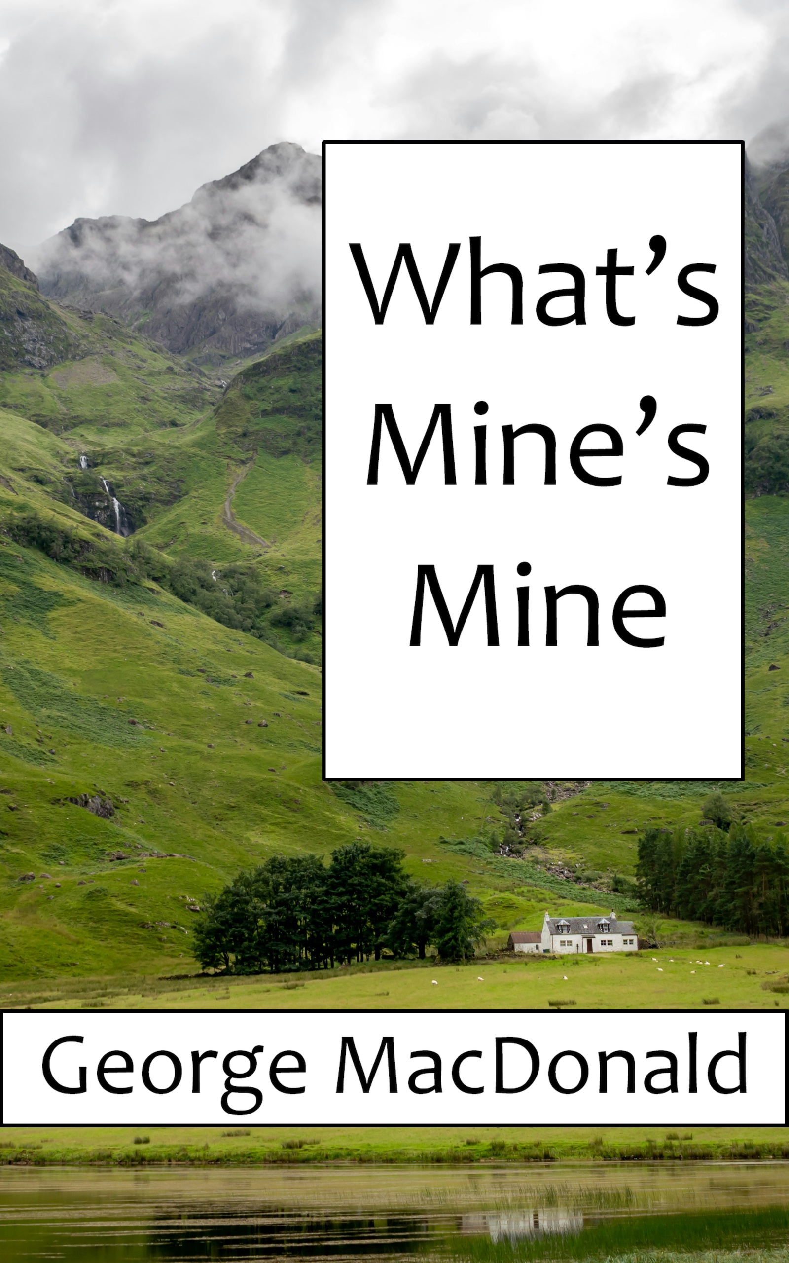 Book cover image for What's Mine's Mine, by George MacDonald